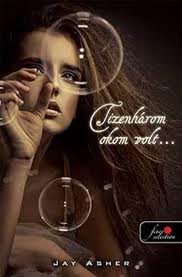 Jay Asher: 13 okom volt